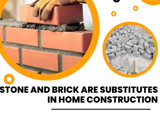 stone and brick are substitutes in home construction