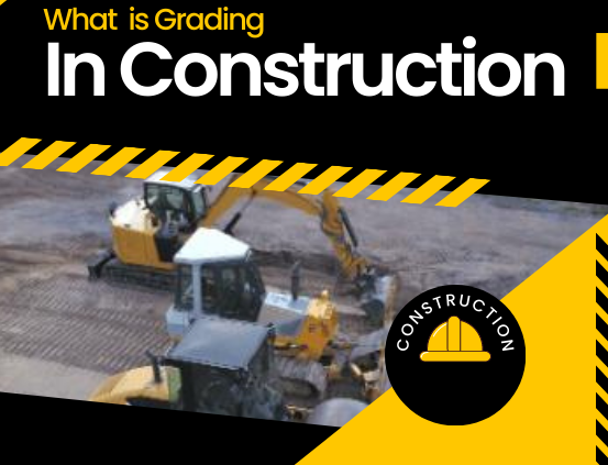 What Is Grading In Construction