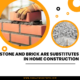 stone and brick are substitutes in home construction