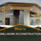 What is Millwork in Construction