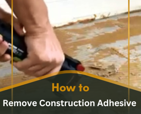 How to Remove Construction Adhesive