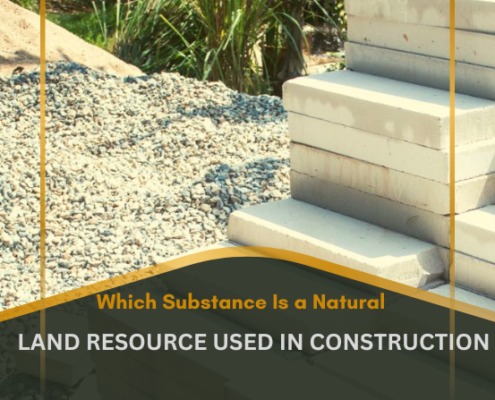 which substance is a natural land resource used in construction