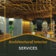 Architectural interior services