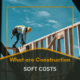 What are Construction Soft Costs
