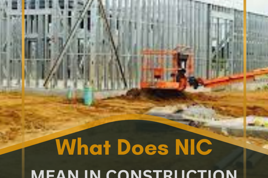 What Does NIC Mean in Construction?