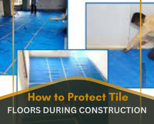 How to Protect Tile Floors During Construction