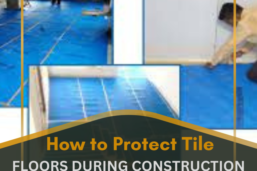 How to Protect Tile Floors During Construction