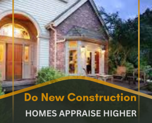 do new construction homes appraise higher