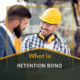 What is Retention Bond in Construction