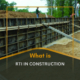 What is RTI in Construction