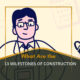 What Are the 13 Milestones of Construction