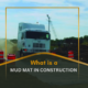 What is a Mud Mat in Construction