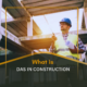 What Is DAS in Construction