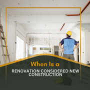 When Is a Renovation Considered New Construction