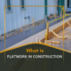 What is Flatwork in Construction