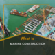 What is Marine Construction