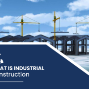 What is Industrial Construction
