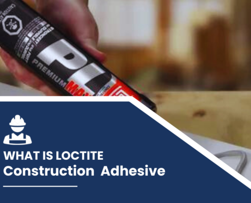 What Is Loctite Construction Adhesive