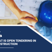 What Is Open Tendering in Construction