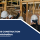 What is Construction Administration