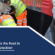 What is the Root in Construction