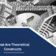 What Are Theoretical Constructs