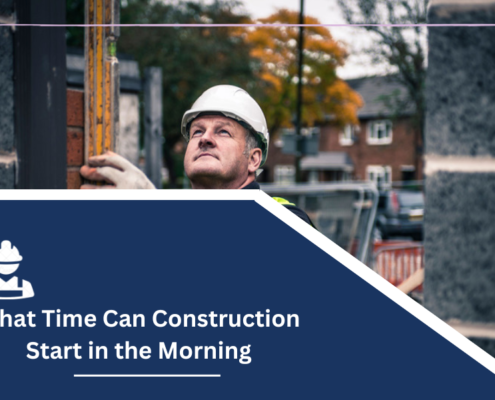 What Time Can Construction Start in the Morning