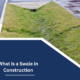 What is a Swale in Construction