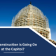 What Construction is Going On at the Capitol