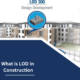 What is LOD in Construction