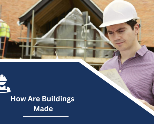 How Are Buildings Made