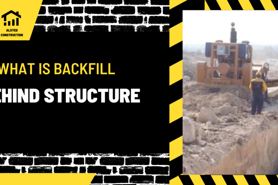 What is Backfill Behind Structure