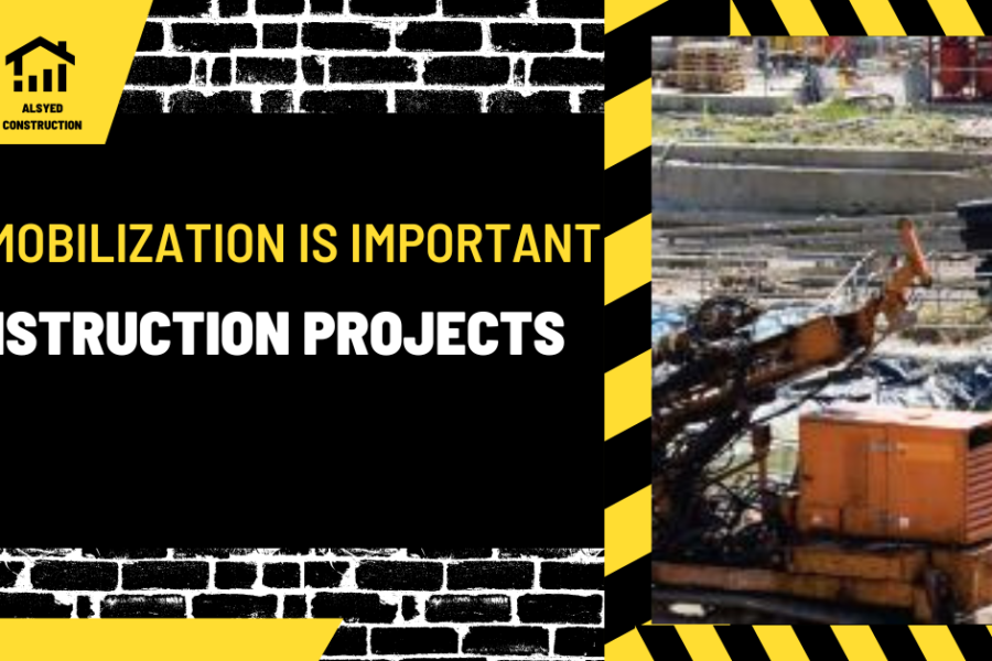 Why Mobilization is Important in Construction Projects