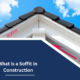 What is a Soffit in Construction