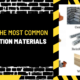 What are the Most Common Construction Materials