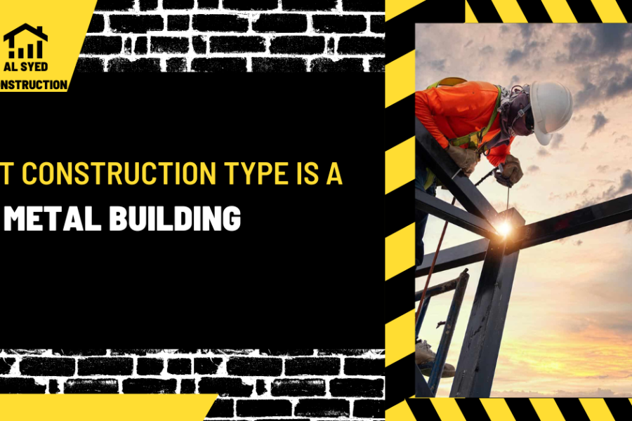 what construction type is a metal building