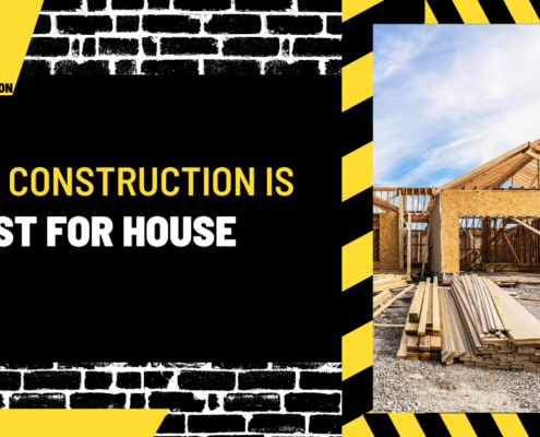 Which Construction is Best for House