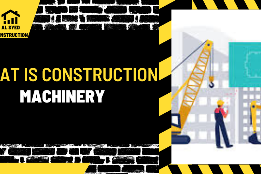 What is Construction Machinery