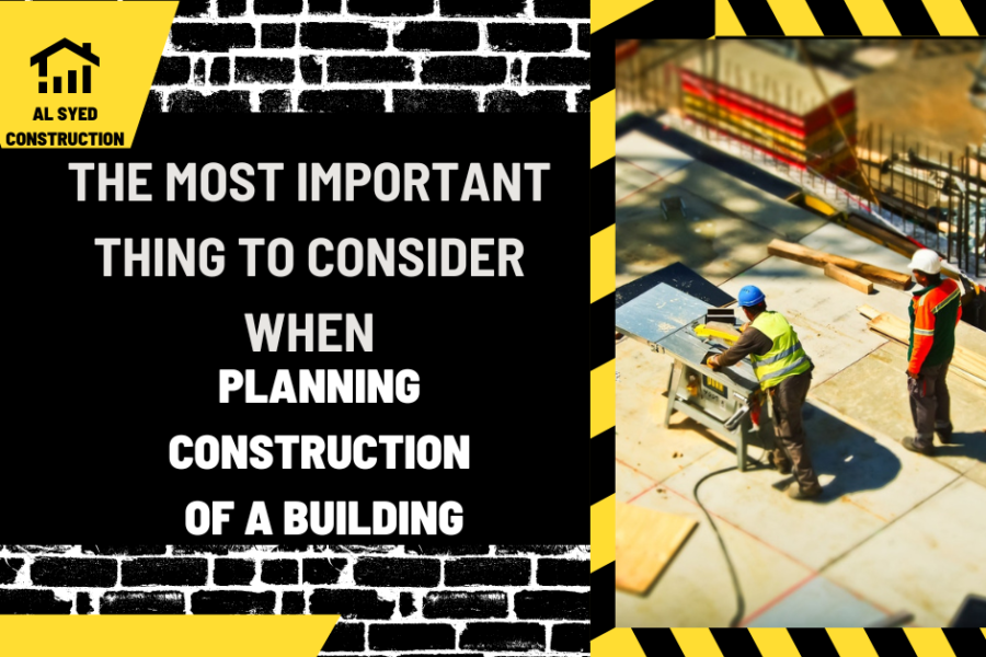 The Most Important Thing to Consider When Planning Construction of a Building