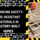 Enhancing Safety: Fire-Resistant Materials in Factory-Built Homes