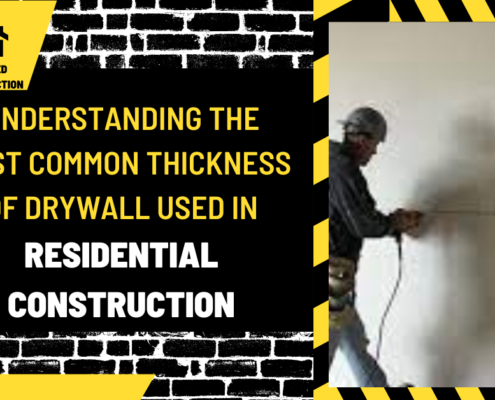 Understanding the Most Common Thickness of Drywall Used in Residential Construction