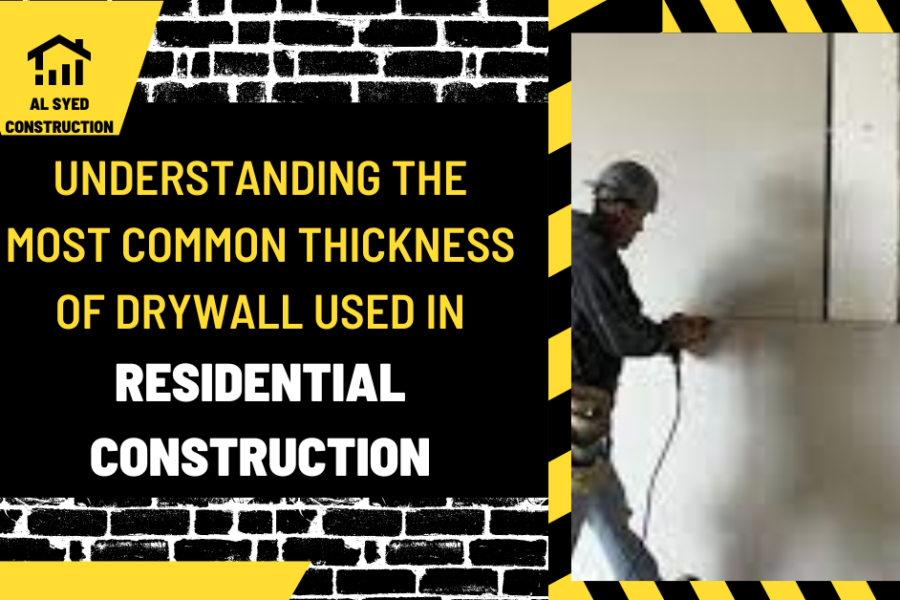 Understanding the Most Common Thickness of Drywall Used in Residential Construction