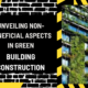 Unveiling Non-Beneficial Aspects in Green Building Construction