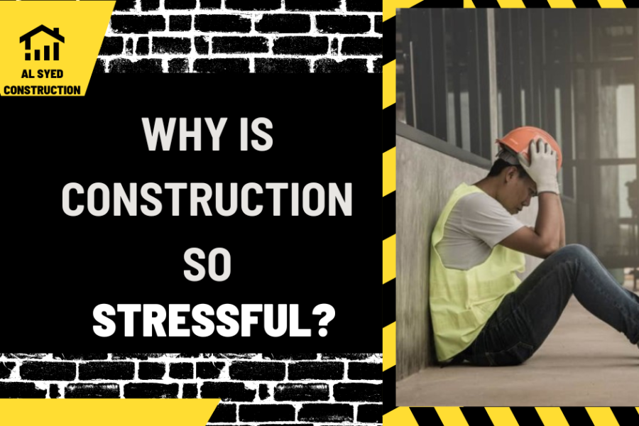 Why is Construction So Stressful