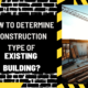 How to Determine Construction Type of Existing Building