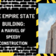 The Empire State Building: A Marvel of Speedy Construction