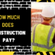 How Much Does Construction Pay