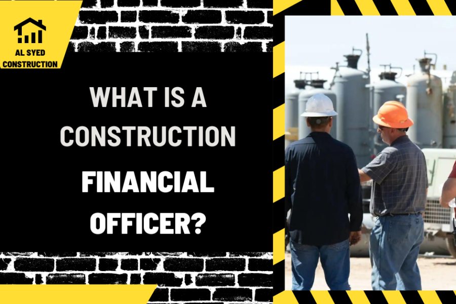 What is a Construction Financial Officer