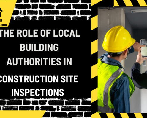 The Role of Local Building Authorities in Construction Site Inspections