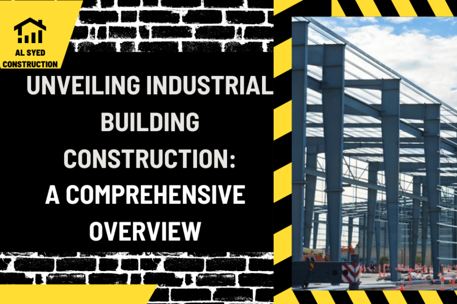 Unveiling Industrial Building Construction: A Comprehensive Overview